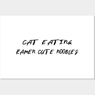 cat eating ramen cute noodles Posters and Art